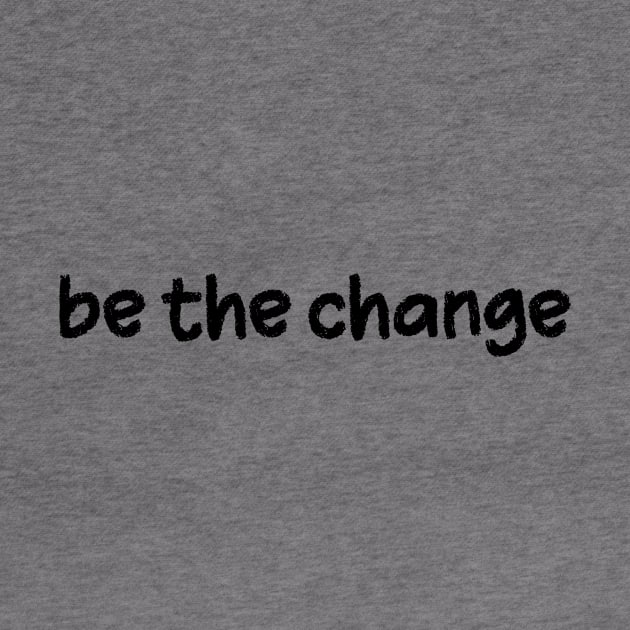 Be the Change by little osaka shop
